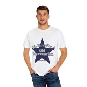Unisex Garment-Dyed T-Shirt - "It's Time For A GM Intervention" Tee for Sports Fans