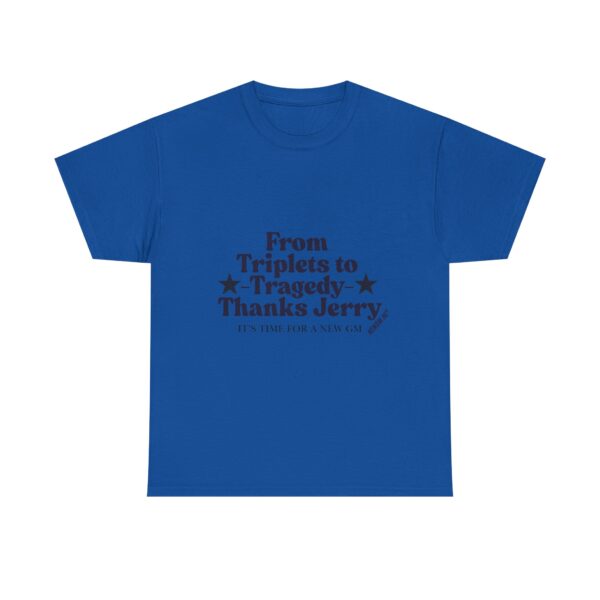 Funny Unisex Heavy Cotton Tee - "From Triplets to Tragedy, Thanks Jerry" - Image 21