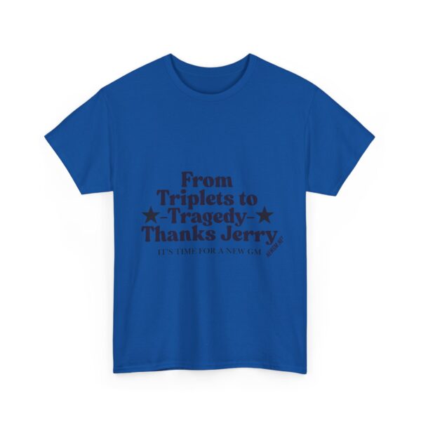 Funny Unisex Heavy Cotton Tee - "From Triplets to Tragedy, Thanks Jerry" - Image 23
