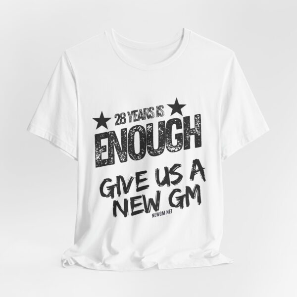Activism Tee - "28 Years is Enough, Give Us a New GM" - Image 2