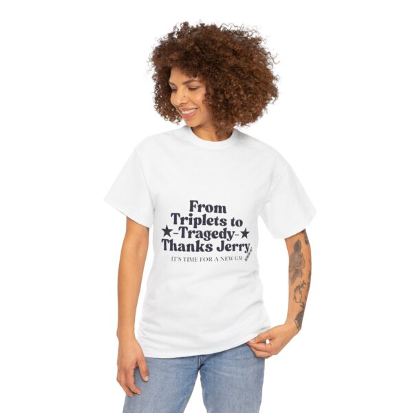 Funny Unisex Heavy Cotton Tee - "From Triplets to Tragedy, Thanks Jerry"