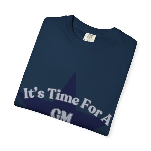Unisex Garment-Dyed T-Shirt - "It's Time For A GM Intervention" Tee for Sports Fans - Image 30