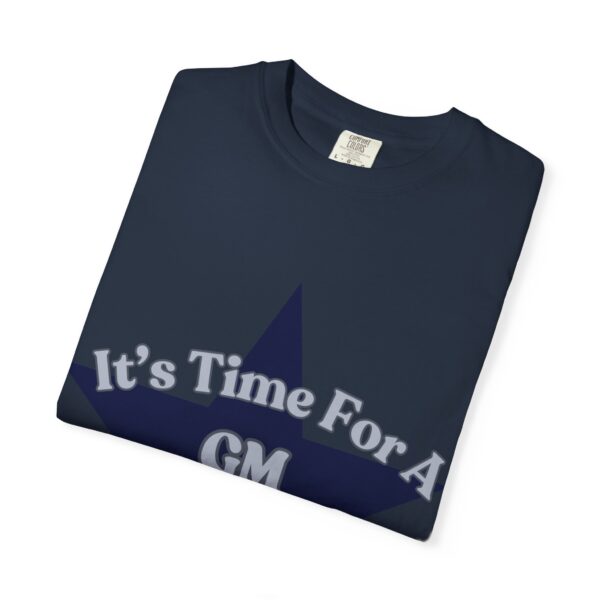 Unisex Garment-Dyed T-Shirt - "It's Time For A GM Intervention" Tee for Sports Fans - Image 38