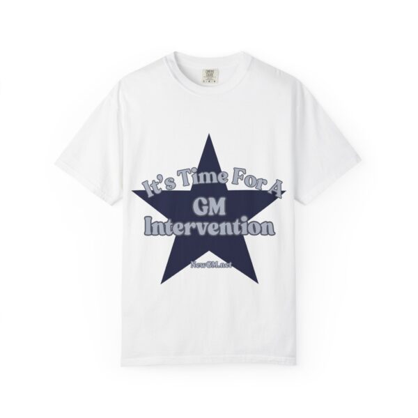 Unisex Garment-Dyed T-Shirt - "It's Time For A GM Intervention" Tee for Sports Fans - Image 2