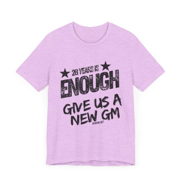 Activism Tee - "28 Years is Enough, Give Us a New GM" - Image 20