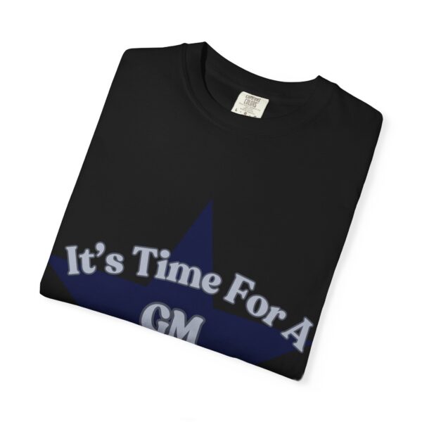 Unisex Garment-Dyed T-Shirt - "It's Time For A GM Intervention" Tee for Sports Fans - Image 34