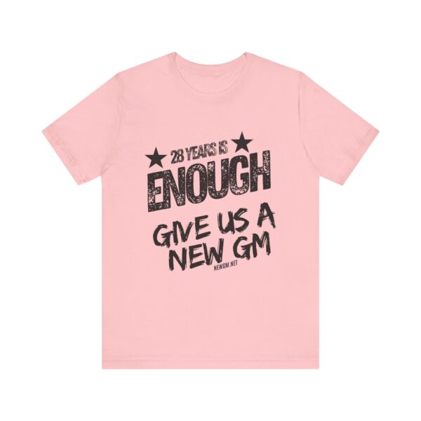 Activism Tee - "28 Years is Enough, Give Us a New GM" - Image 21